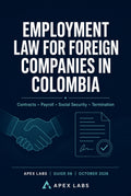 Employment Law for Foreign Companies in Colombia